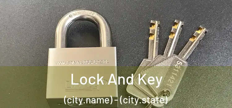 Lock And Key (city.name) - (city.state)