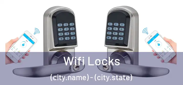 Wifi Locks (city.name) - (city.state)